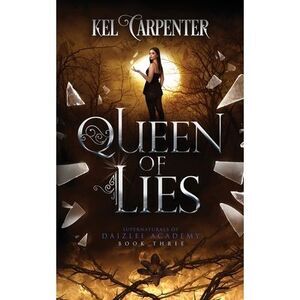 Queen of Lies: A New Adult Urban Fantasy Romance -- Kel Carpenter